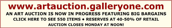 Visit artauction.galleryone.com for big bargains.